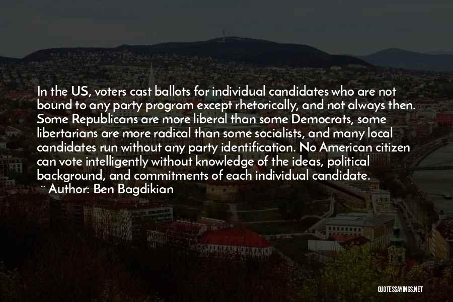 American Voters Quotes By Ben Bagdikian