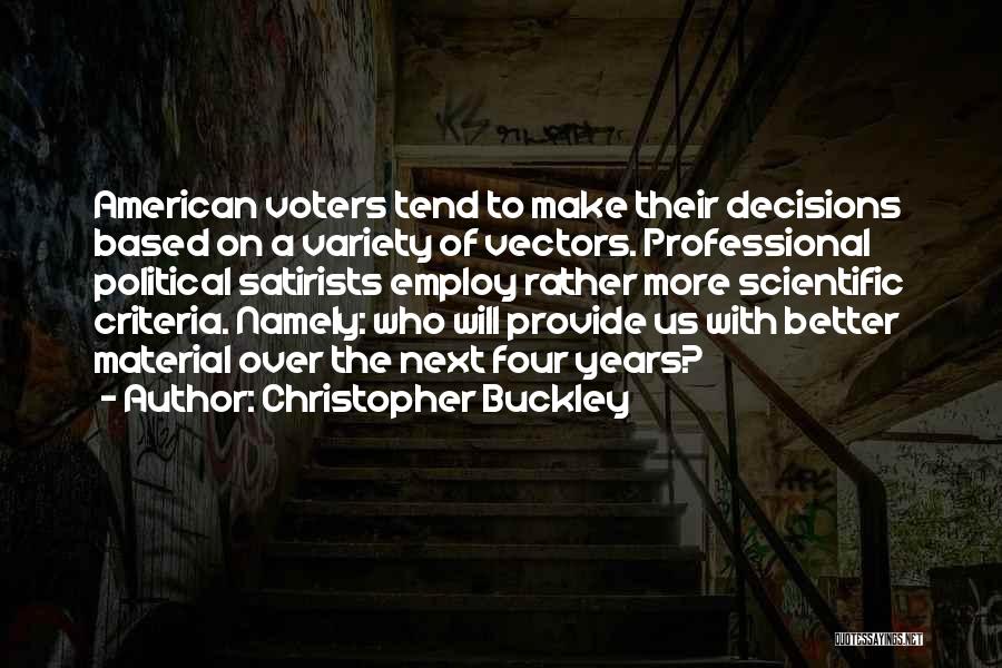 American Voters Quotes By Christopher Buckley