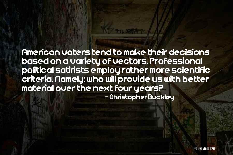 American Voters Quotes By Christopher Buckley