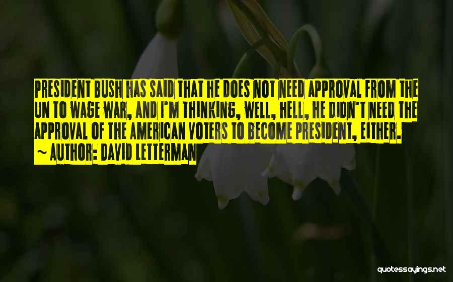 American Voters Quotes By David Letterman