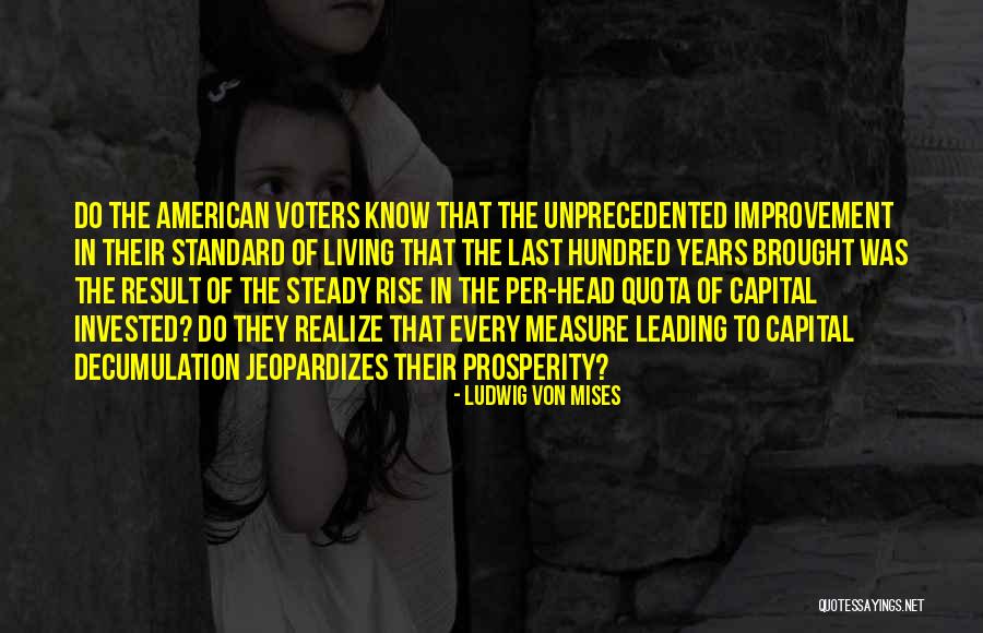 American Voters Quotes By Ludwig Von Mises