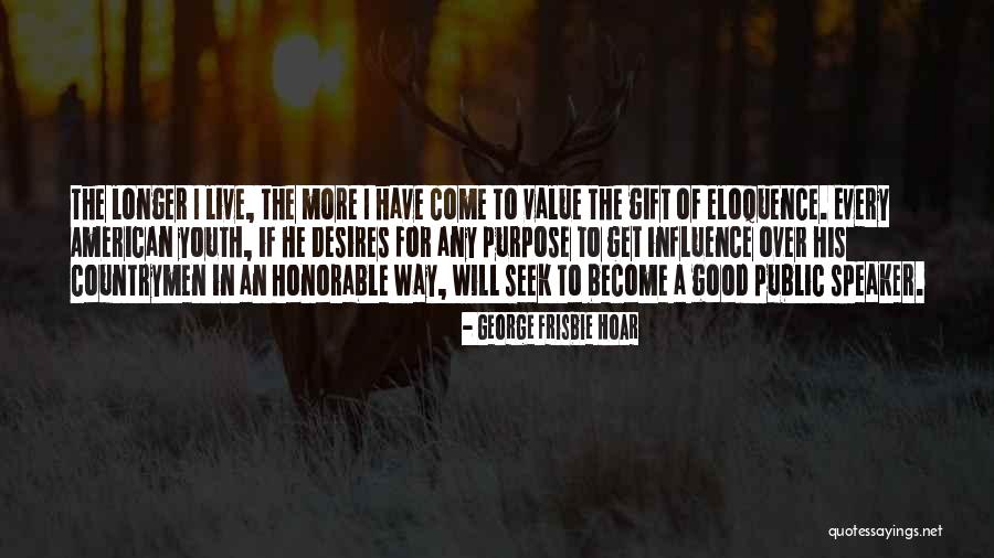 American Way Quotes By George Frisbie Hoar American Way Quotes By George Frisbie Hoar