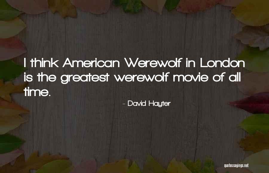 American Werewolf Quotes By David Hayter American Werewolf Quotes By David Hayter
