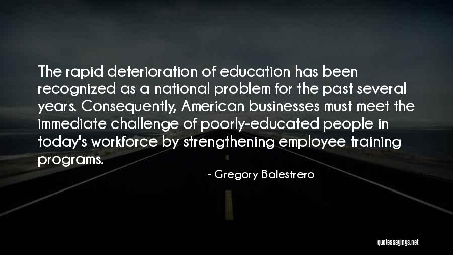 American Workforce Quotes By Gregory Balestrero American Workforce Quotes By Gregory Balestrero
