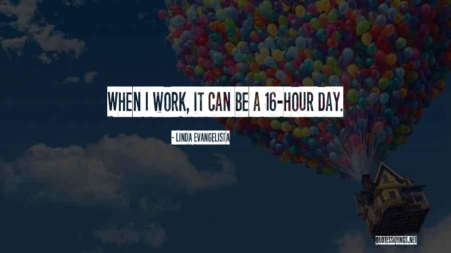 American Workforce Quotes By Linda Evangelista American Workforce Quotes By Linda Evangelista