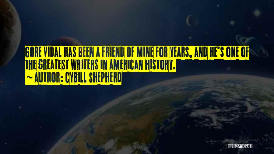 American Writers Quotes By Cybill Shepherd