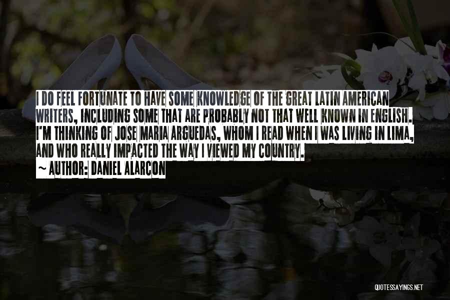 American Writers Quotes By Daniel Alarcon