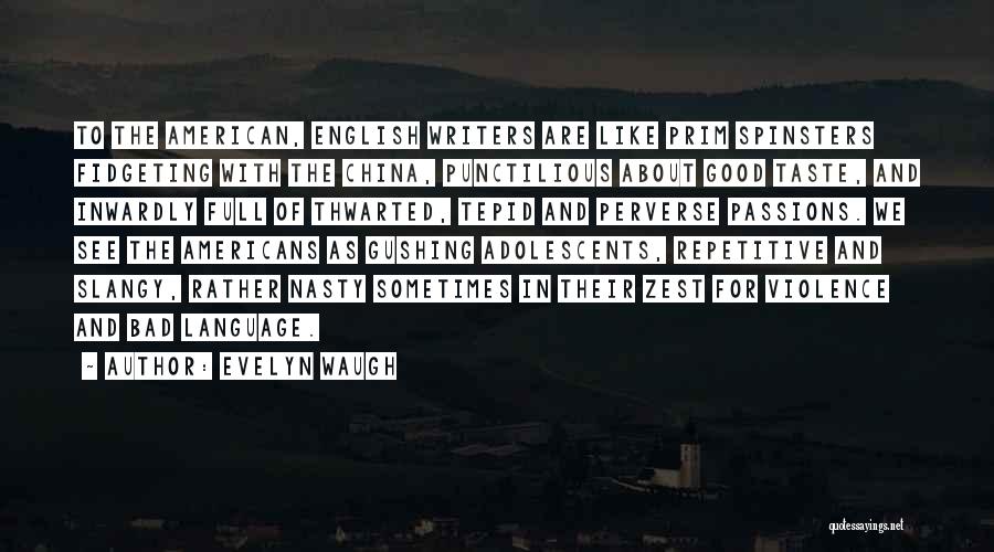 American Writers Quotes By Evelyn Waugh