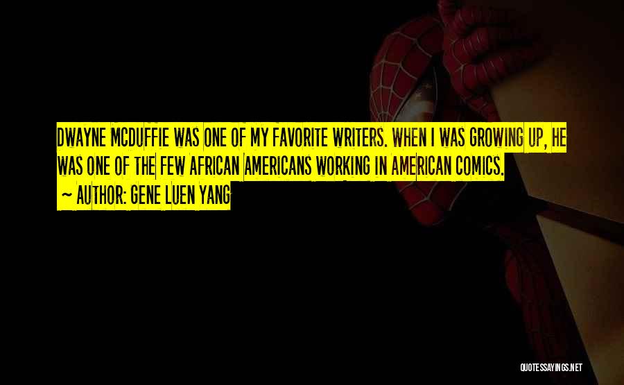 American Writers Quotes By Gene Luen Yang