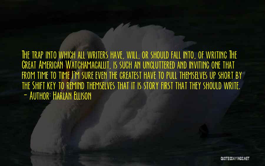 American Writers Quotes By Harlan Ellison