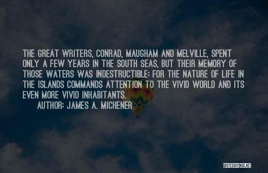 American Writers Quotes By James A. Michener