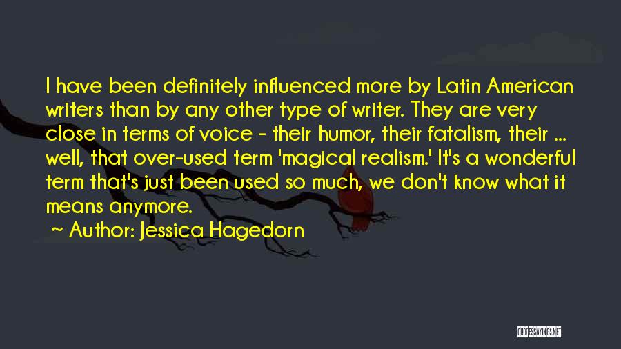 American Writers Quotes By Jessica Hagedorn