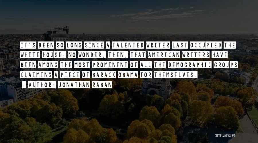 American Writers Quotes By Jonathan Raban