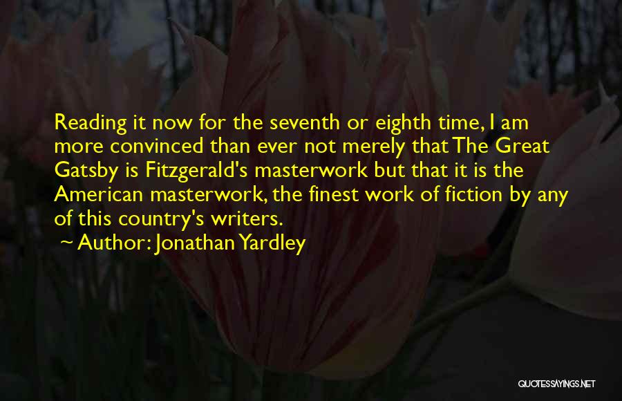 American Writers Quotes By Jonathan Yardley