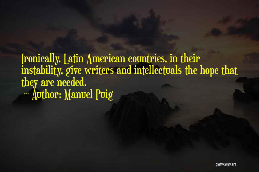 American Writers Quotes By Manuel Puig