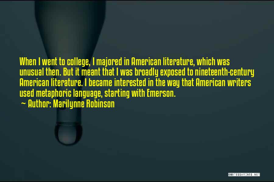American Writers Quotes By Marilynne Robinson