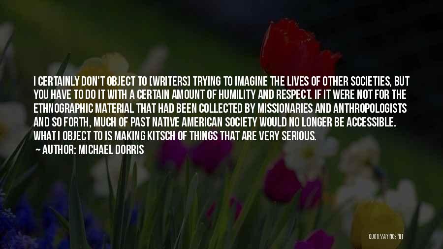 American Writers Quotes By Michael Dorris