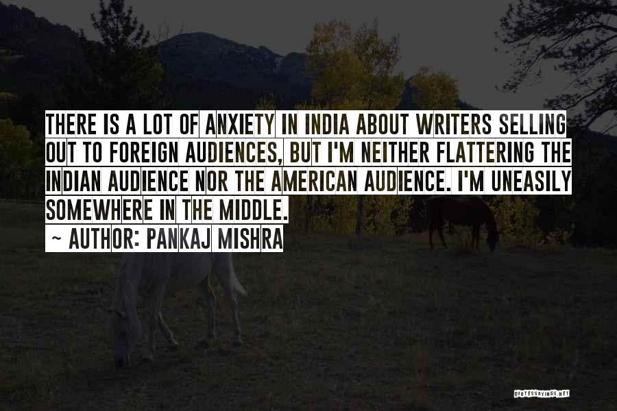 American Writers Quotes By Pankaj Mishra