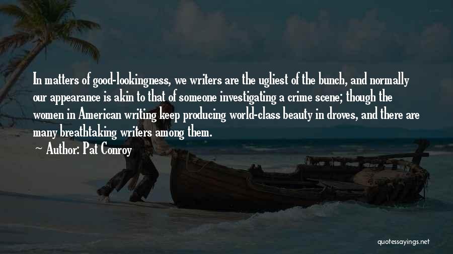 American Writers Quotes By Pat Conroy