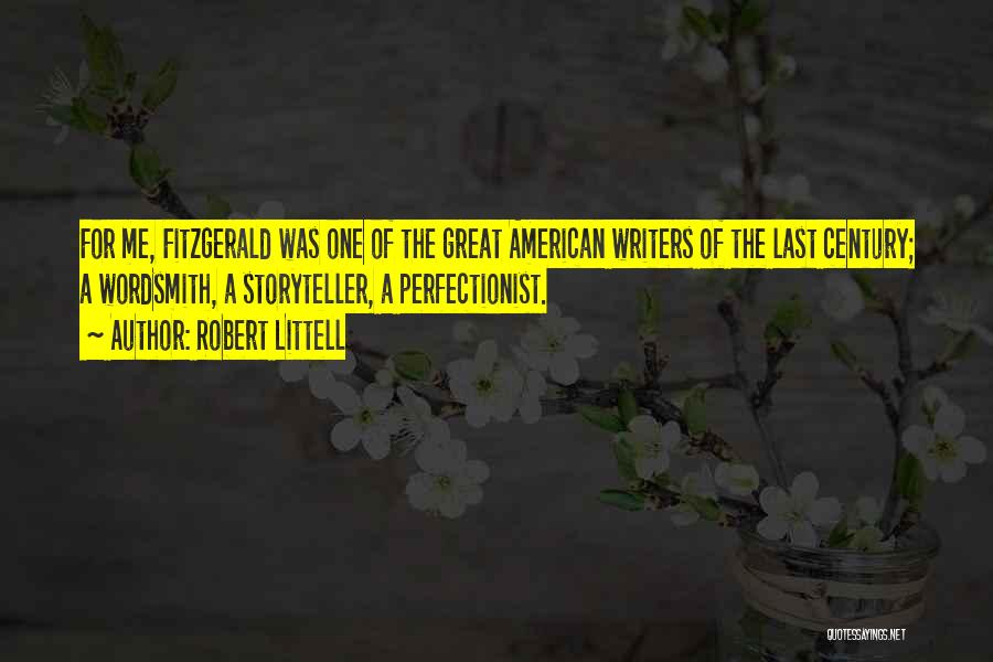 American Writers Quotes By Robert Littell