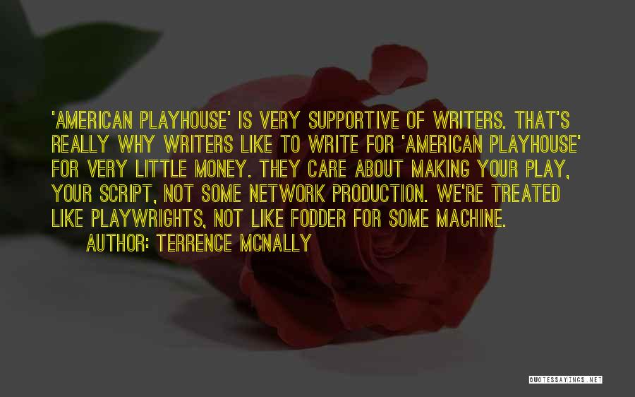 American Writers Quotes By Terrence McNally