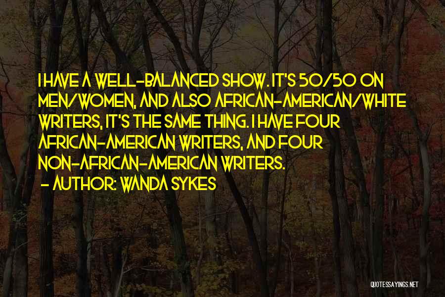 American Writers Quotes By Wanda Sykes