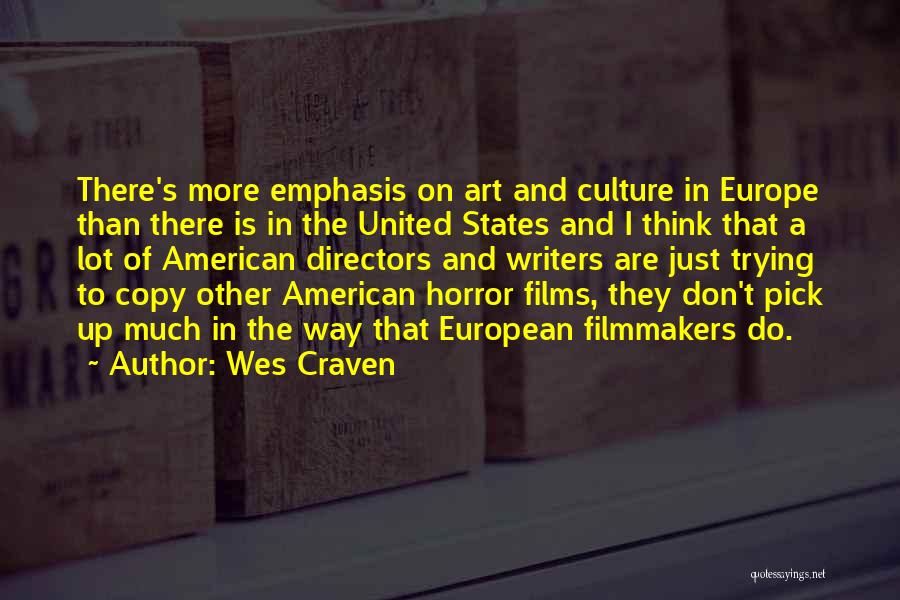 American Writers Quotes By Wes Craven