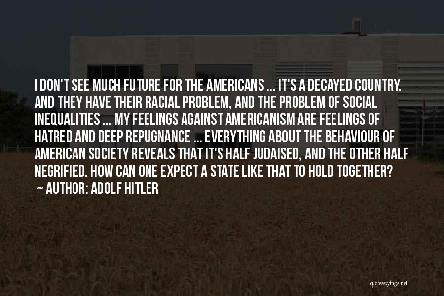 Americanism Quotes By Adolf Hitler