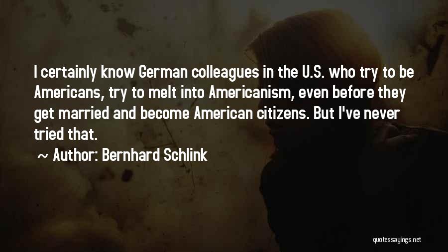 Americanism Quotes By Bernhard Schlink