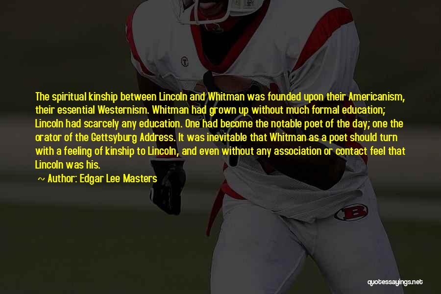 Americanism Quotes By Edgar Lee Masters