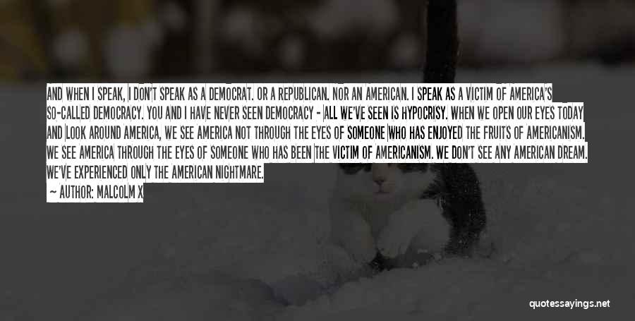 Americanism Quotes By Malcolm X