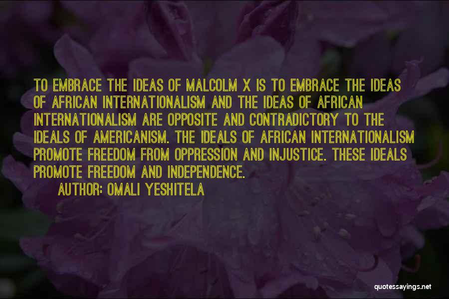 Americanism Quotes By Omali Yeshitela