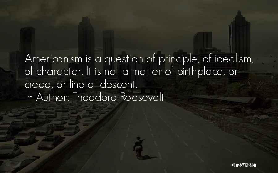 Americanism Quotes By Theodore Roosevelt