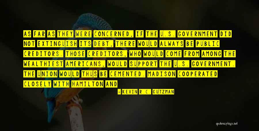 Americans In Debt Quotes By Kevin R.C. Gutzman Americans In Debt Quotes By Kevin R.C. Gutzman