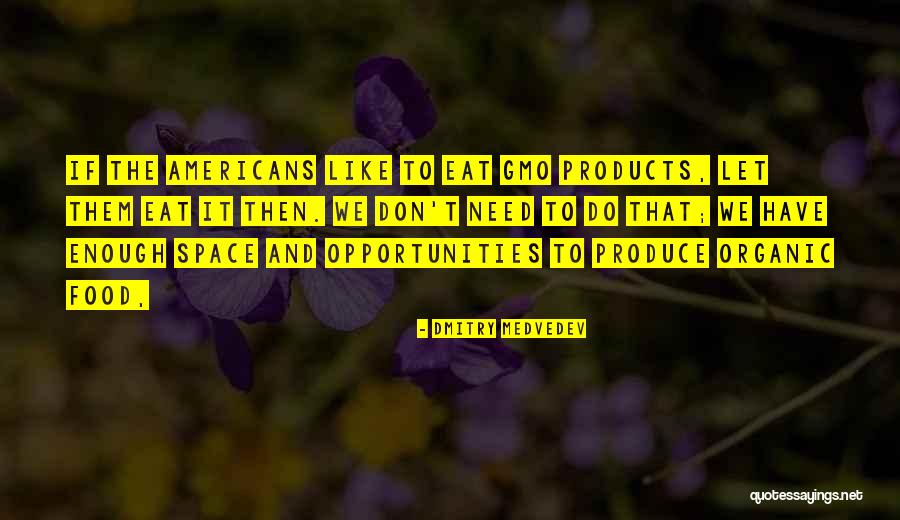 Americans Need Quotes By Dmitry Medvedev Americans Need Quotes By Dmitry Medvedev