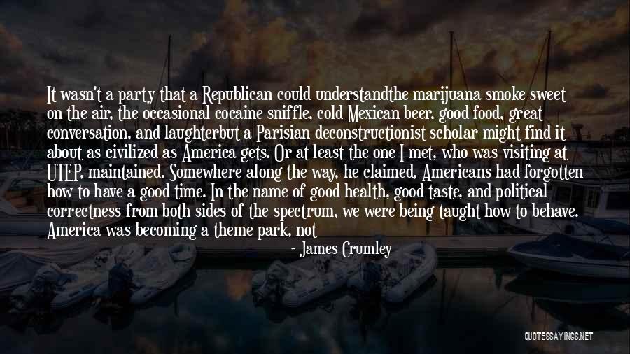 Americans Theme Quotes By James Crumley Americans Theme Quotes By James Crumley