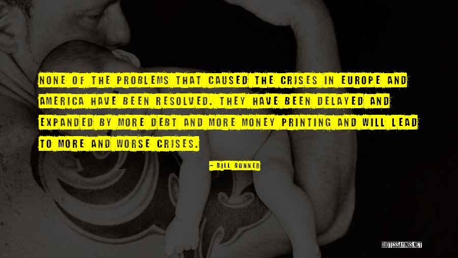 America's Debt Quotes By Bill Bonner America's Debt Quotes By Bill Bonner