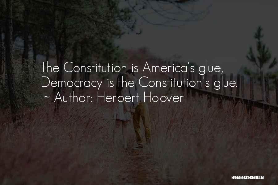 America's Democracy Quotes By Herbert Hoover