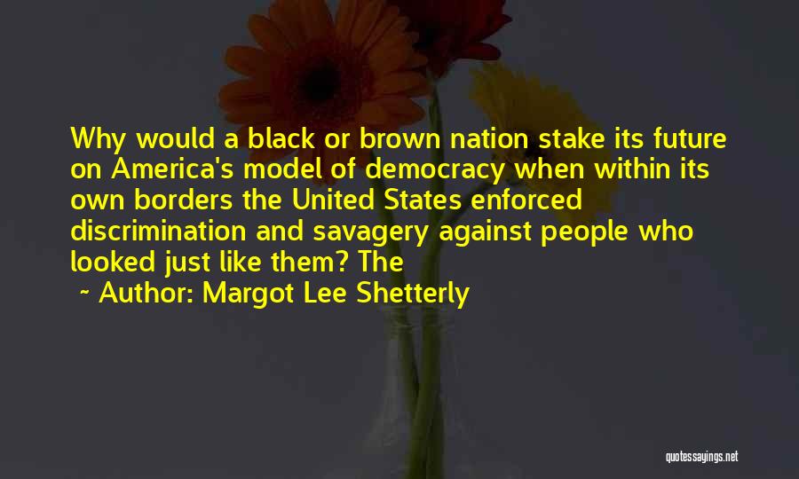 America's Democracy Quotes By Margot Lee Shetterly