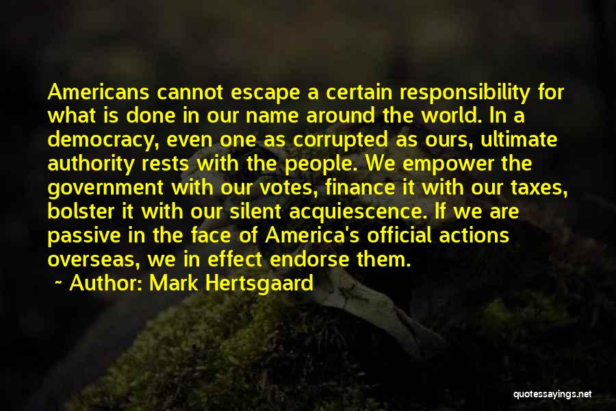 America's Democracy Quotes By Mark Hertsgaard