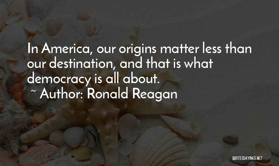 America's Democracy Quotes By Ronald Reagan