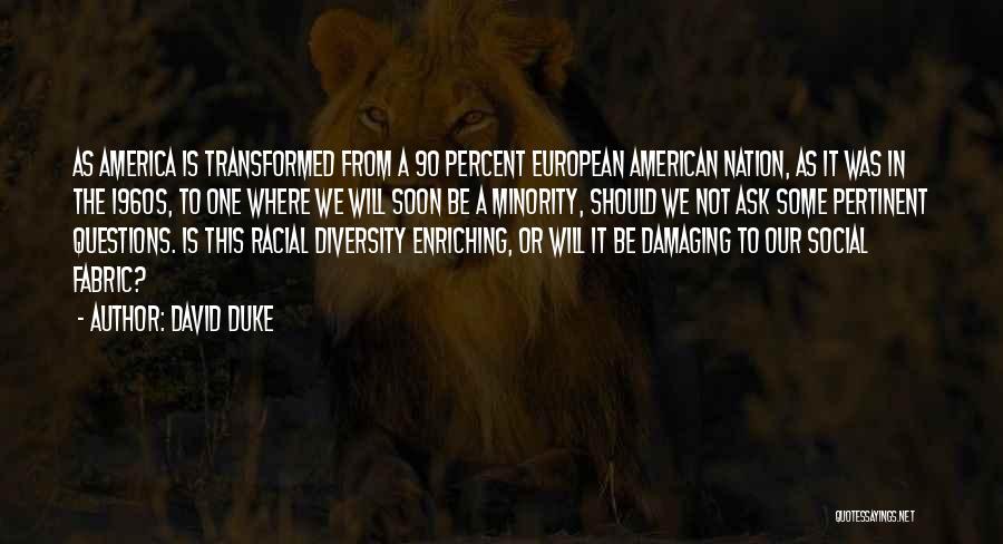 America's Diversity Quotes By David Duke