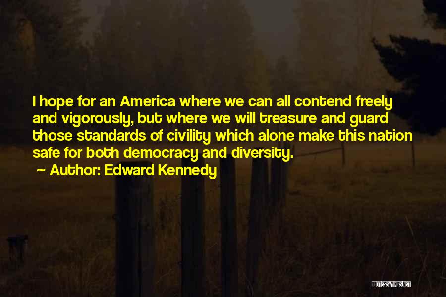 America's Diversity Quotes By Edward Kennedy