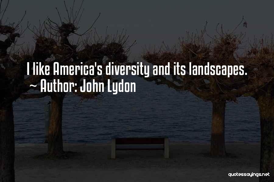 America's Diversity Quotes By John Lydon
