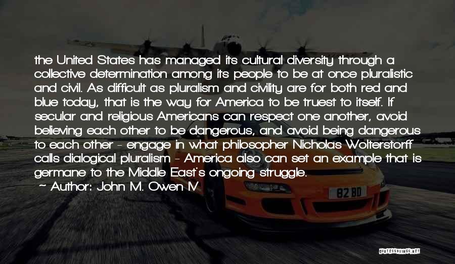 America's Diversity Quotes By John M. Owen IV