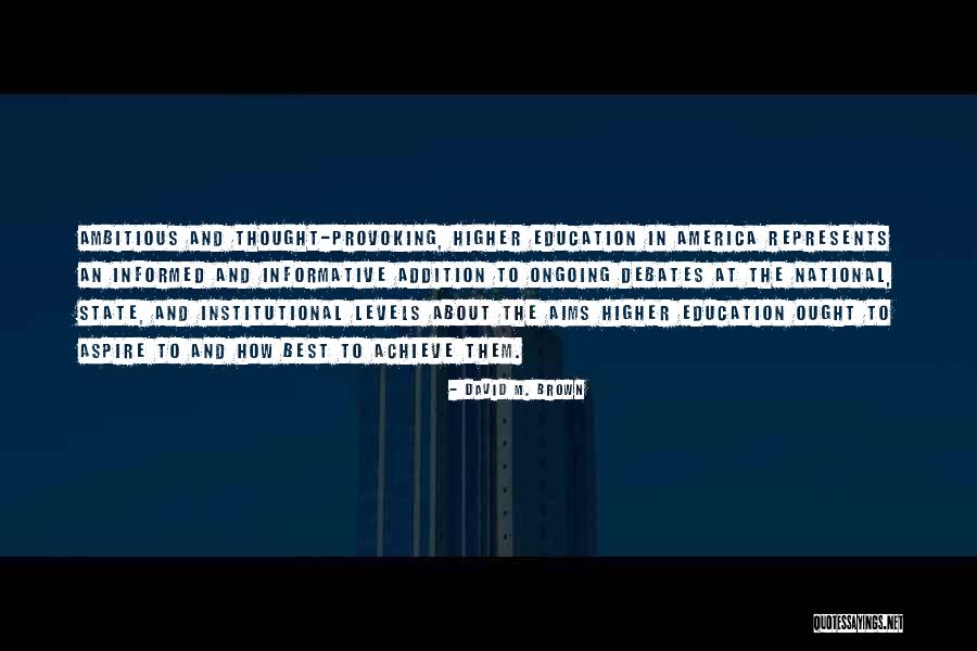 America's Education Quotes By David M. Brown America's Education Quotes By David M. Brown