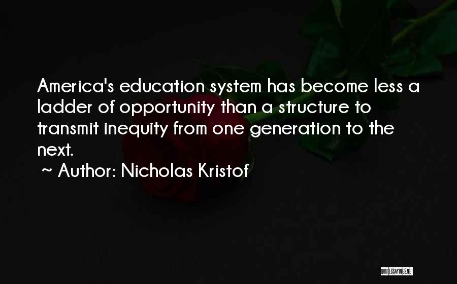 America's Education Quotes By Nicholas Kristof