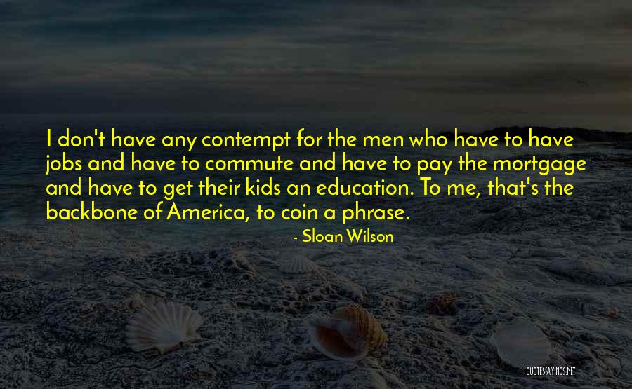 America's Education Quotes By Sloan Wilson America's Education Quotes By Sloan Wilson