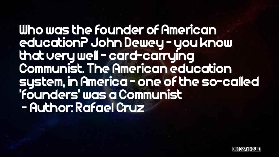 America's Education System Quotes By Rafael Cruz