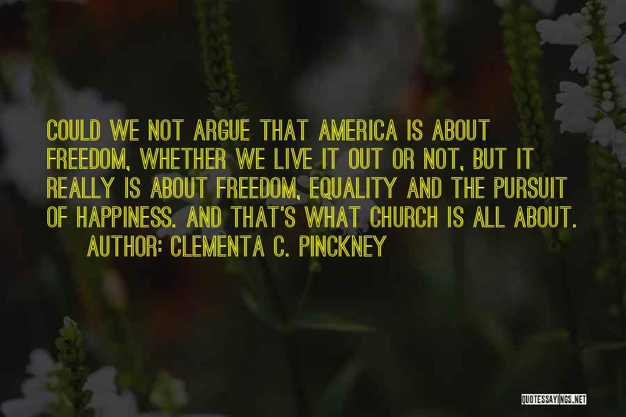 America's Freedom Quotes By Clementa C. Pinckney